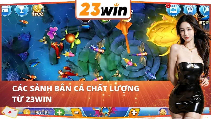 04 Sảnh Bắn Cá 23WIN siêu chất lượng