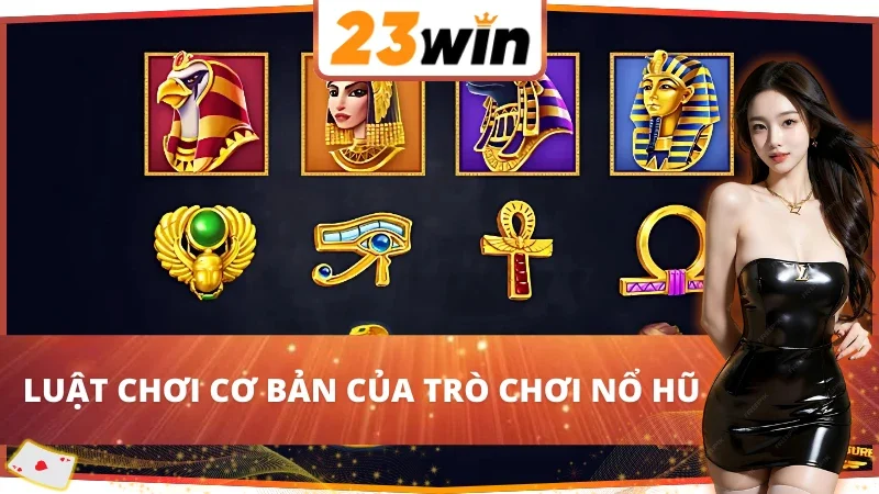 Luật chơi chi tiết của Golden Pharaoh 23WIN